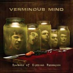 Verminous Mind : Symbols of Eternal Ruination